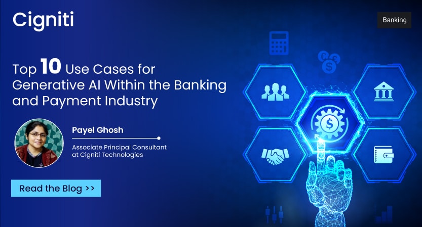 Generative AI Revolution: Top 10 Use Cases in Banking and Payments ...