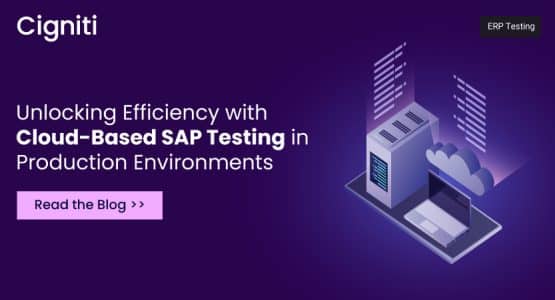 Unlocking Efficiency with Cloud-Based SAP Testing in Production Environments