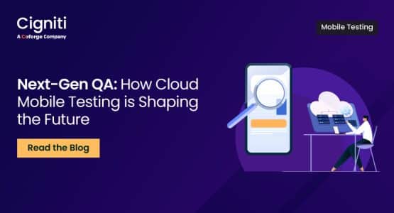 Next-Gen QA: How Cloud Mobile Testing is Shaping the Future