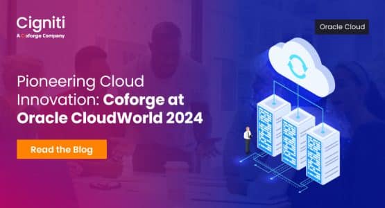Pioneering Cloud Innovation: Coforge at Oracle CloudWorld 2024