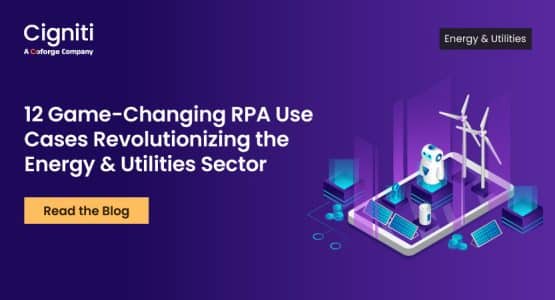 12 Game-Changing RPA Use Cases Revolutionizing the Energy & Utilities Sector