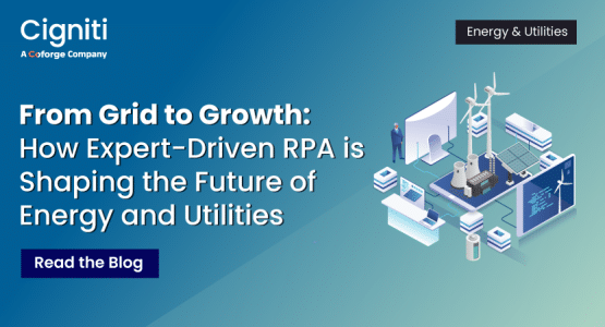 From Grid to Growth: How Expert-Driven RPA is Shaping the Future of Energy and Utilities