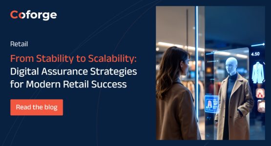 From Stability to Scalability: Digital Assurance Strategies for Modern Retail Success