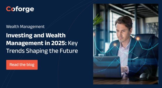 Investing and Wealth Management in 2025: Key Trends Shaping the Future