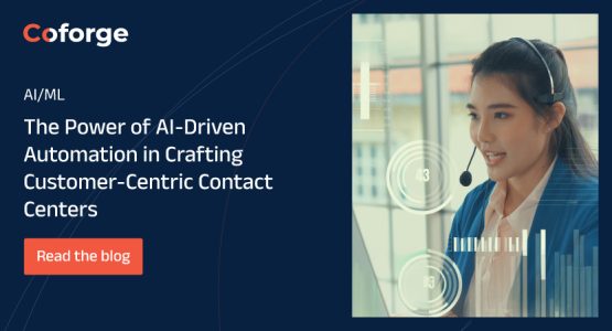 The Power of AI-Driven Automation in Crafting Customer-Centric Contact Centers