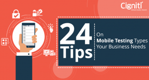 24 Tips on Mobile Testing Types Your Business Needs