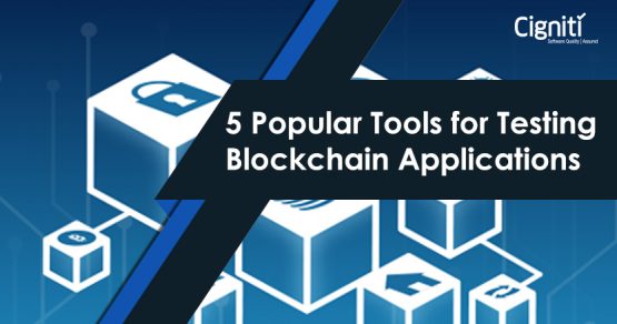 5 Popular Tools for Testing Blockchain Applications