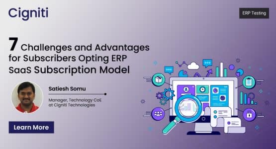 7 Challenges and Advantages for Subscribers Opting for ERP SaaS Subscription Model