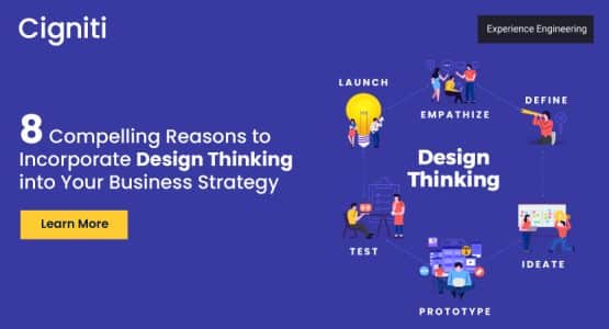 8 Compelling Reasons to Incorporate Design Thinking into Your Business Strategy