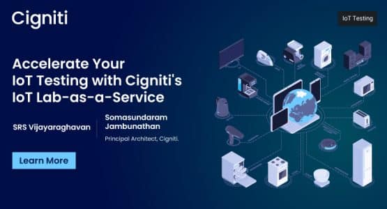 Accelerate Your IoT Testing with Cigniti’s IoT Lab-as-a-Service