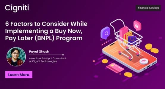 6 Factors to Consider While Implementing a Buy Now, Pay Later (BNPL) Program