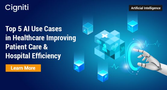Top 5 AI Use Cases in Healthcare for Improving Patient Care & Hospital Efficiency