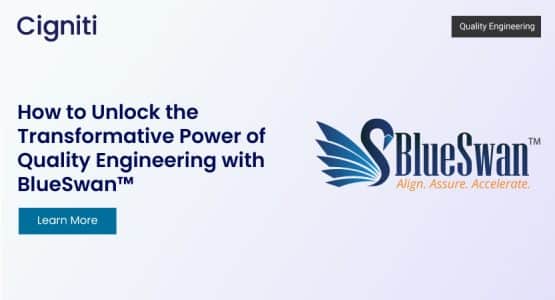 How to Unlock the Transformative Power of Quality Engineering with BlueSwan™