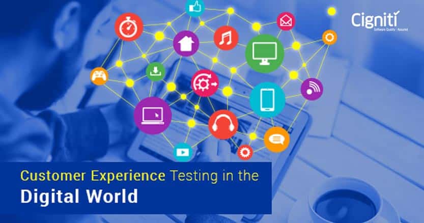 Customer Experience Testing Process Customer Experience Testing in Digital World