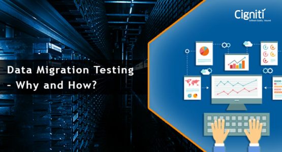 Data Migration testing – Why and How?