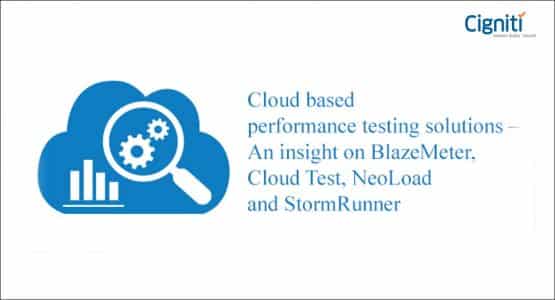 Evaluating Cloud based performance testing solutions – BlazeMeter, Cloud Test, NeoLoad & StormRunner
