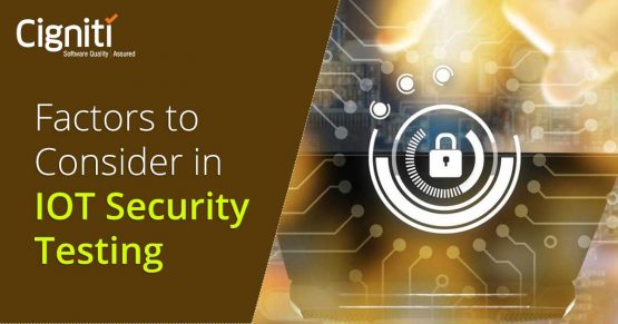 Factors to Consider in IOT Security Testing
