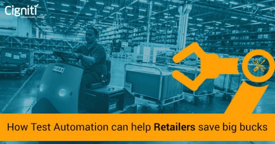 How-Test-Automation-can-help-Retailers-save-big-bucks