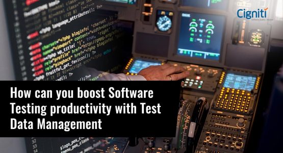 How can you boost Software Testing productivity with Test Data Management