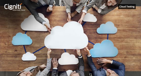 How cloud testing can take your enterprise up a notch