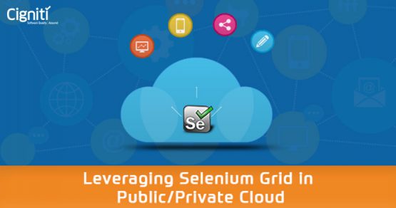 Leveraging Selenium Grid in Public/Private Cloud