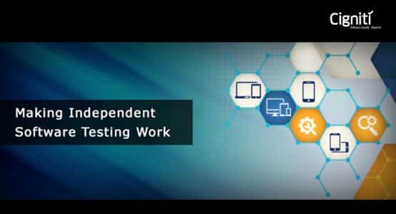 Making Independent Software Testing Work – Things you must do, and look for