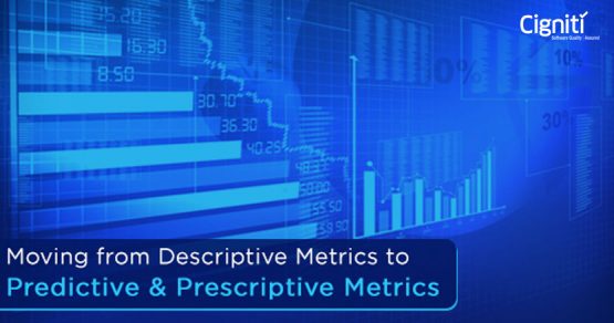 Moving from Descriptive Metrics to Predictive & Prescriptive Metrics