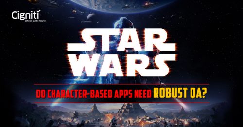 Star-wars-Do-Character-based-Apps-Need-Robust-Quality Assurance