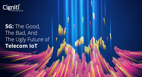 5G: The Good, The Bad, And The Ugly Future of Telecom IoT