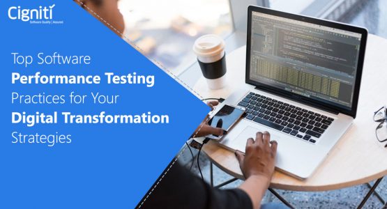 Top Software Performance Testing practices for your Digital Transformation strategies