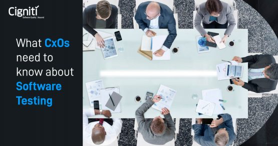 What CxOs need to know about Software Testing
