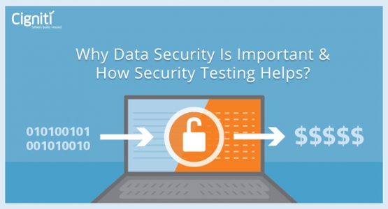 Why Data Security Is Important & How Security Testing Helps?