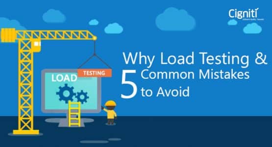 Why Load Testing & 5 Common Mistakes to Avoid