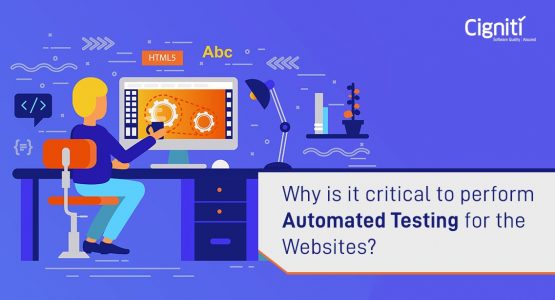 Why is it critical to perform Automated Testing for the websites?