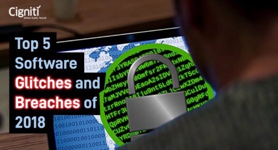 Top 5 Software Glitches and Breaches of 2018