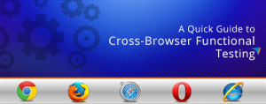 A-Quick-Guide-to-Cross-Browser-Functional-Testing-300x118