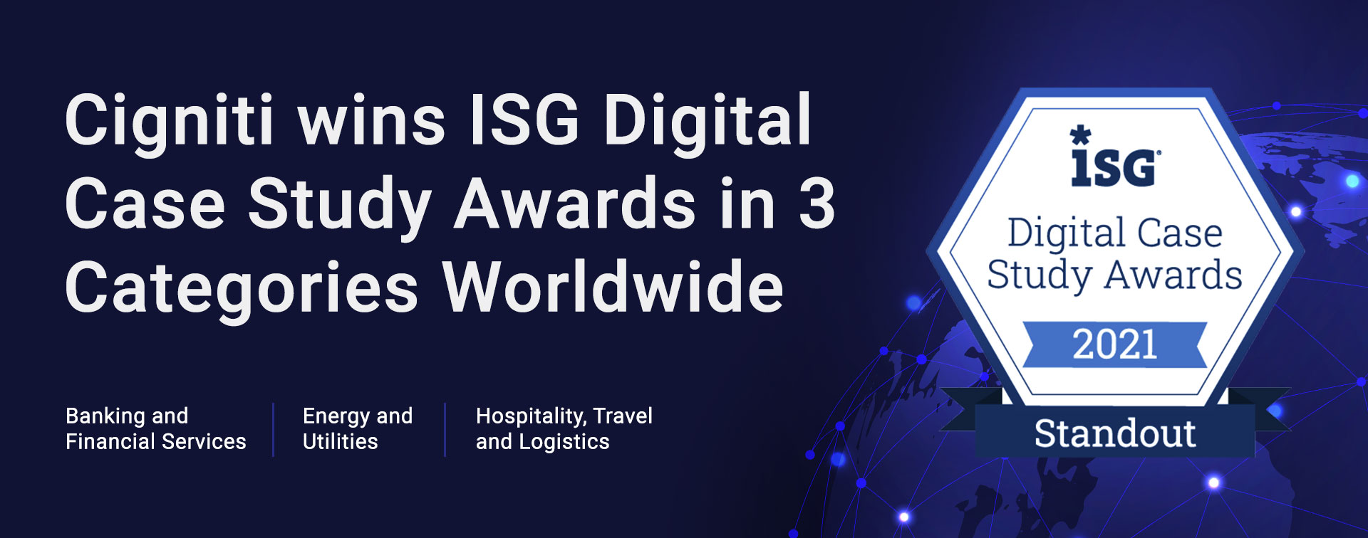 Cigniti Technologies Recognized as the Winner of the ISG Digital Case Study Awards Cigniti Technologies Recognized as the Winner of the ISG Digital Case Study Awards