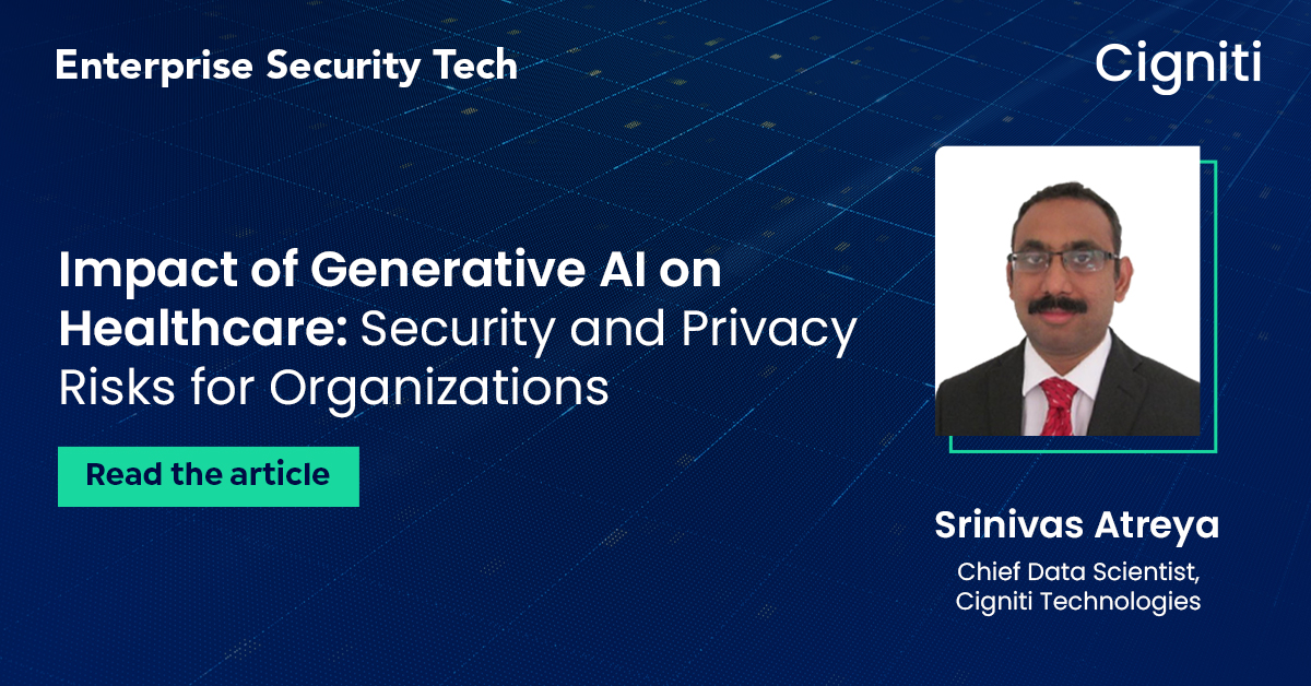 How Does Generative AI technology Impact the Healthcare Industry and Its Security and Privacy? How Does Generative AI technology Impact the Healthcare Industry and Its Security and Privacy?