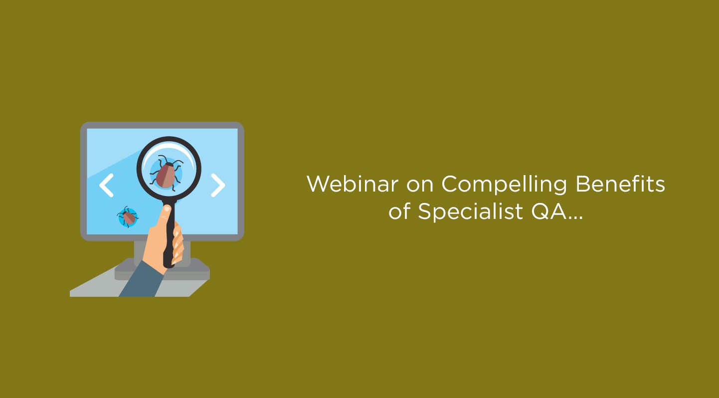 Webinar-on-Compelling-Benefits-of-Specialist-QA